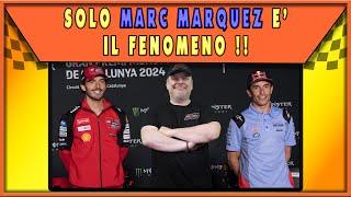 SOLO MARC MARQUEZ E' IL FENOMENO 