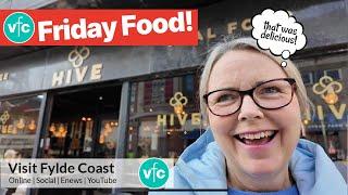 NEW Look but What About the Food? Friday Food Review at Hive Blackpool