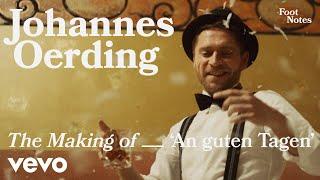 Johannes Oerding - The Making of "An guten Tagen" | Vevo Footnotes