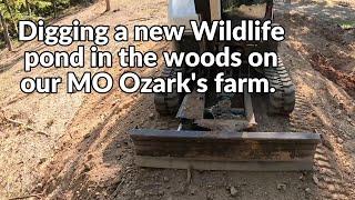 Digging a  Deer & WILDLIFE POND in the Missouri Ozarks It's DONE!