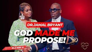 Dr. JAMAL BRYANT @JamalBryantPodcast: God Made Me Propose  | Love You Moore Ep  #32