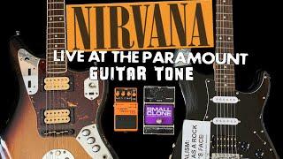 Nirvana Live at The Paramount Guitar Tone | Amp & Pedal Settings