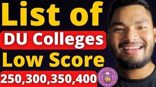 Best DU Colleges with Low Score  CUET Score 250,300,350,400