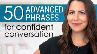 50+ Advanced Phrases For English Conversations