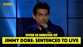 Over 30 Minutes of Jimmy Dore: Sentenced to Live