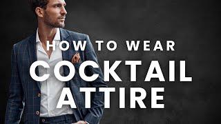 Cocktail Attire for Men: What Is It And How Do You Wear It?