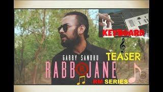 GARRY SANDHU | RABB JANE | KEYBOARD (TEASER) RM SERIES