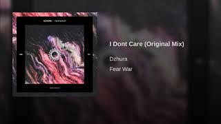 Dzhura - I dont care (Original Mix)