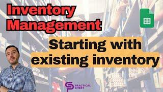 Inventory Management in Google Sheets - Start with exiting inventory