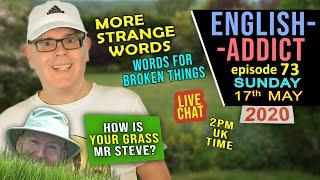  SUNDAY English Addict - 73 / 17th May 2020 / Listen, Laugh + Learn / Broken Things / Mr Duncan