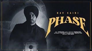 NAV SAINI    || PHASE || { Official Music Video }