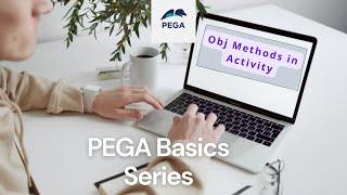 5. PEGA Obj Methods in Activity - Pega Basics Series #pegatutorial #pegalearning