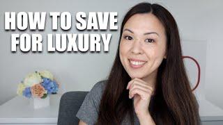 How To SAVE MONEY For Luxury Items. My Journey With Luxury Bags, Shoes & More!