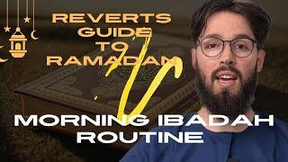 Revert’s Guide to Ramadan & Eid 002 – Morning IBADAH Routine