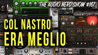 5 tape plugin imperdibili - The Audio Nerd Show 167