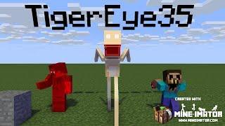 TigerEye35 | My Minecraft intro [Season 1, Episode 9] *THIS IS NOT AXIALHUNTER'S INTRO!*