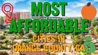 Most Affordable cities in Orange county, CA