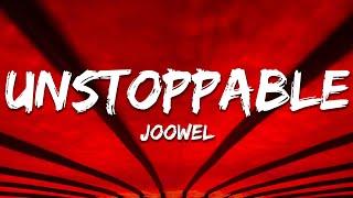 Joowel - Unstoppable (Lyrics)