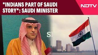 Saudi Arabia News  | NDTV Exclusive: "Indians Part Of Saudi Story," Says Saudi Minister