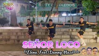 Señor Loco I Elena. Feat. Danny Mazo I Dance Fitness I Powertrio