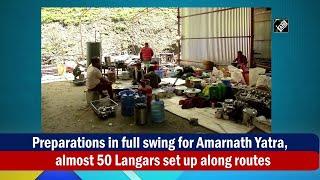 Preparations in full swing for Amarnath Yatra, almost 50 Langars set up along routes