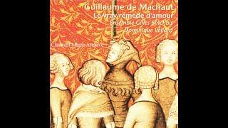 Machaut: Le vray remède d'amour by Dominique Vellard and Ensemble Gilles Binchois - 19 Tracks