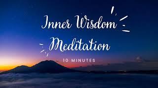 10 Minute Inner Wisdom Meditation