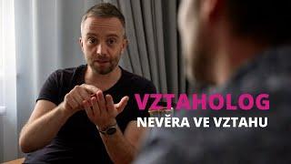 Nevěra ve vztahu: proč k ní dochází a jak se s ní vypořádat? | VZTAHOLOG Michal Nikodem