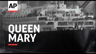 Queen Mary - 1936  | Movietone Moment | 27 May 2022