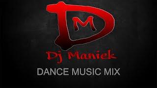 Dance Music Mix 26 ( Dj Maniek )