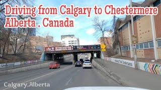 Driving Tour 4K | From Calgary To Chestermere Alberta , Canada