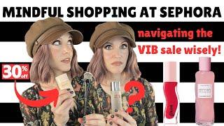 *Mindfully* Shopping the Sephora VIB Sale