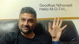 Goodbye Nihoned, Hello M-O-T-H!