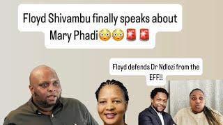 Floyd Shivambu speaks on the Mary Phadi issue in Mkp and Defends Dr Ndlozi