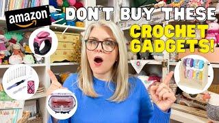 Don’t WASTE YOUR MONEY On These Crochet Gadgets! +4 Great Crochet Gadgets That Are WORTH EVERY PENNY