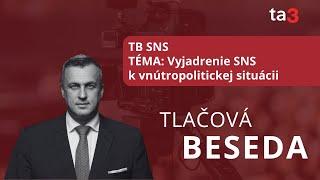 TB SNS, TÉMA: Vyjadrenie SNS k vnútropolitickej situácii