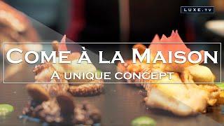 Come à la Maison, a unique concept in Luxembourg - LUXE.TV