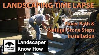 LANDSCAPING TIME LAPSE - Paver Path & Natural Stone Steps Installation