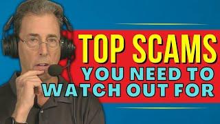 Top Scams You Need to Watch Out For