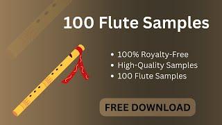 100 Flute Samples | Free Download | 100% Royalty Free | Flute Loops Free