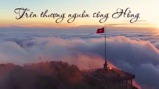 Trên thượng nguồn sông Hồng | SẮC MÀU CÁC DÂN TỘC | VTV5