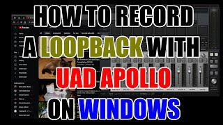 How to record a LOOPBACK with UAD Virtual Channels on Windows