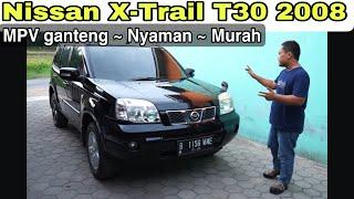 Yudha Ghani Mobil ~ Nissan X - Trail T30 2008 ~ SUV gagah nyaman Murah