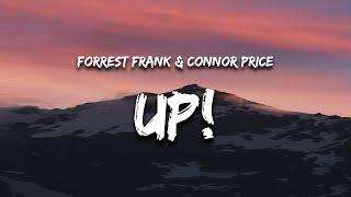 Forrest Frank & Connor Price - UP! (Lyrics) "i was down but now i'm up"