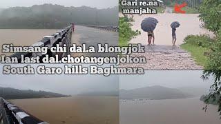 Simsang Chi dal.a blongjok Baghmara simsang rompa kharukol water flood in South Garo hills 2024