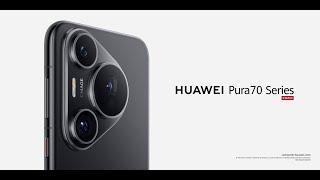 HUAWEI Pura 70 Series - Buque insignia de la fotografía y la estética