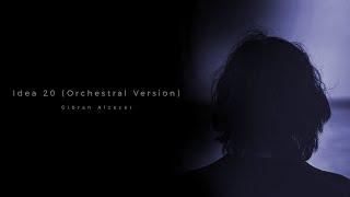 Gibran Alcocer - Idea 20 (Orchestral Version)