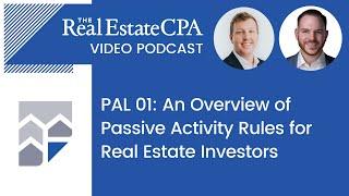 PAL 01: An Overview of Passive Activity Rules for Real Estate Investors