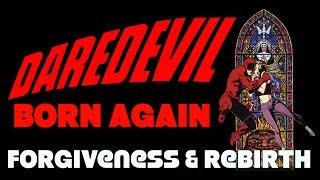 Daredevil: Born Again - Finding Forgiveness and Rebirth