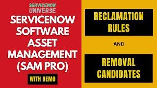 5. SAM Pro Reclamation rules | Removal Candidates | Software Asset Management ServiceNow | Live Demo